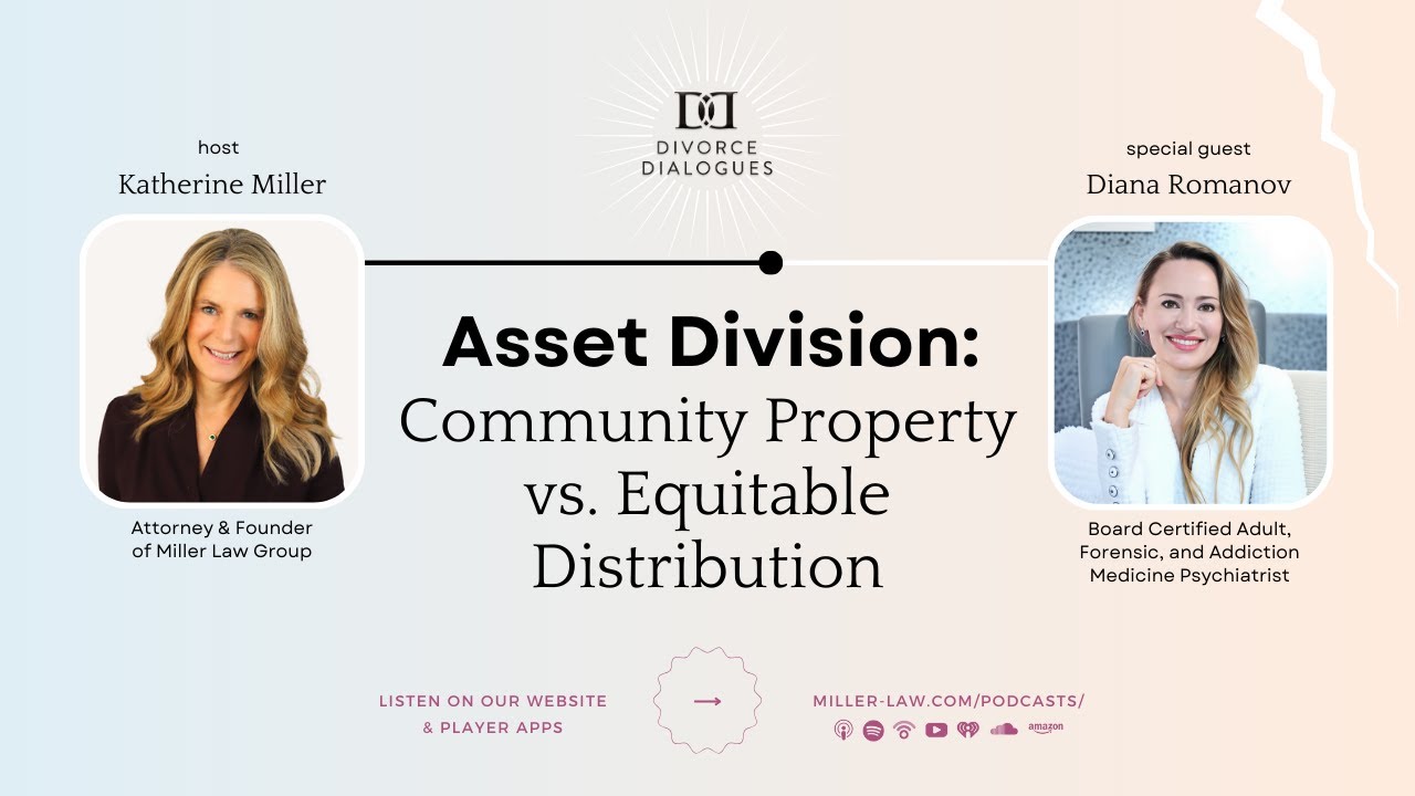 Asset Division: Community Property vs. Equitable Distribution - with Diana Romanov