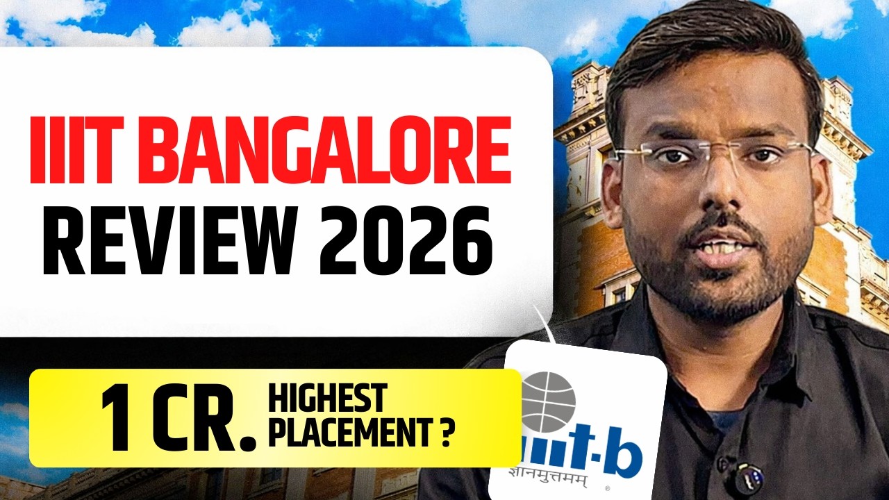 IIIT Bangalore Review 2026 | Admission Procedure | Fees | Cutoff | Placement | JEE Main 2026
