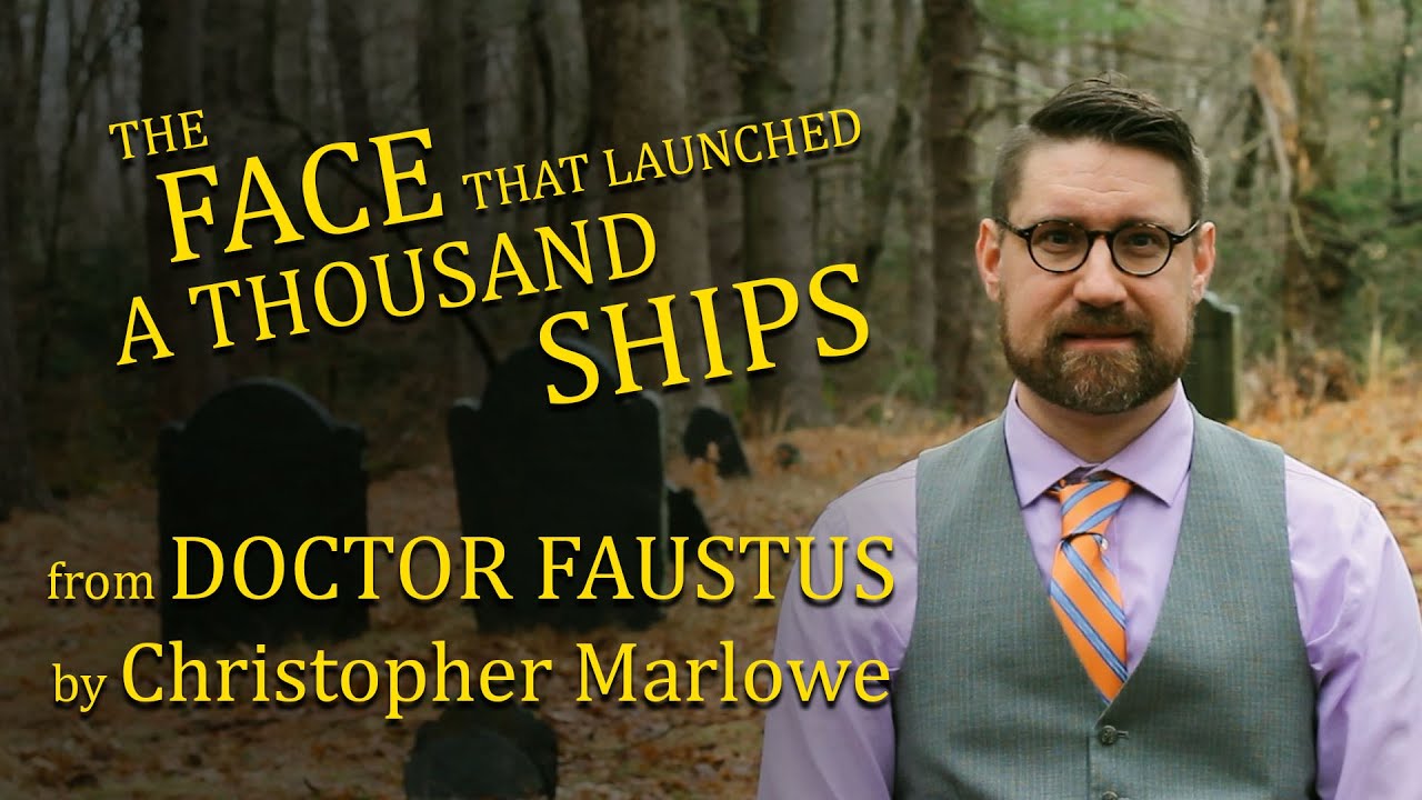 The Face That Launched a Thousand Ships (Doctor Faustus) by Christopher Marlowe (Graveyard Poetry)