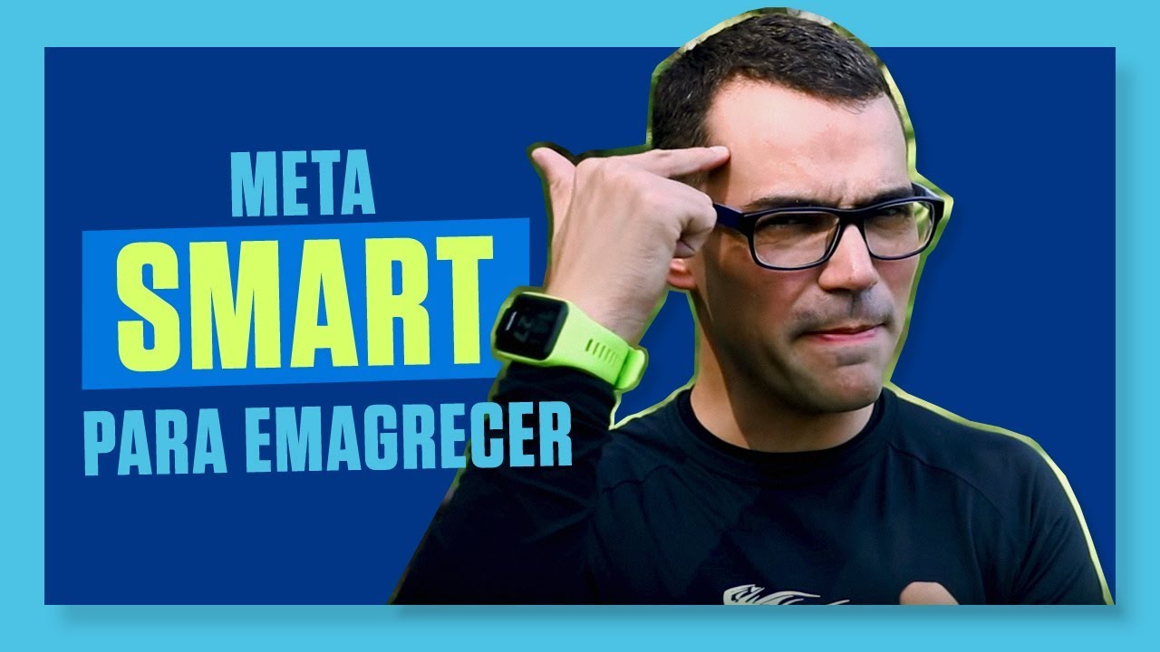 Metas inteligentes para EMAGRECER r&aacute;pido! Como definir metas para emagrecer! Metas SMART