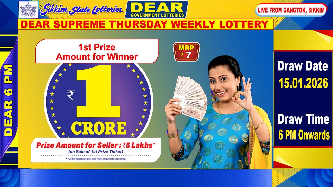 DEAR SUPREME THURSDAY WEEKLY LOTTERY DATE  15.01.2026 | 6 PM ONWARDS LIVE FROM GANGTOK  SIKKIM