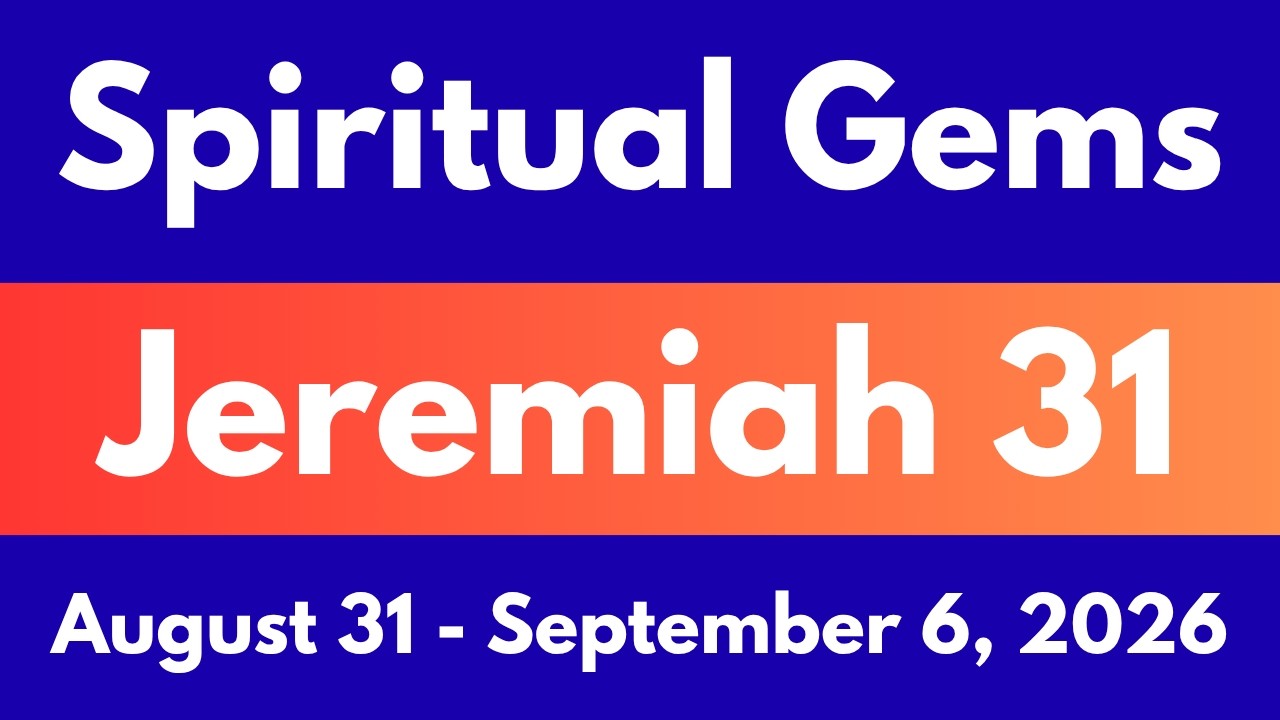 Spiritual Gems August 31 &ndash; September 6, 2026 | Jeremiah Chapter 31 | JW Midweek Meeting | Comments