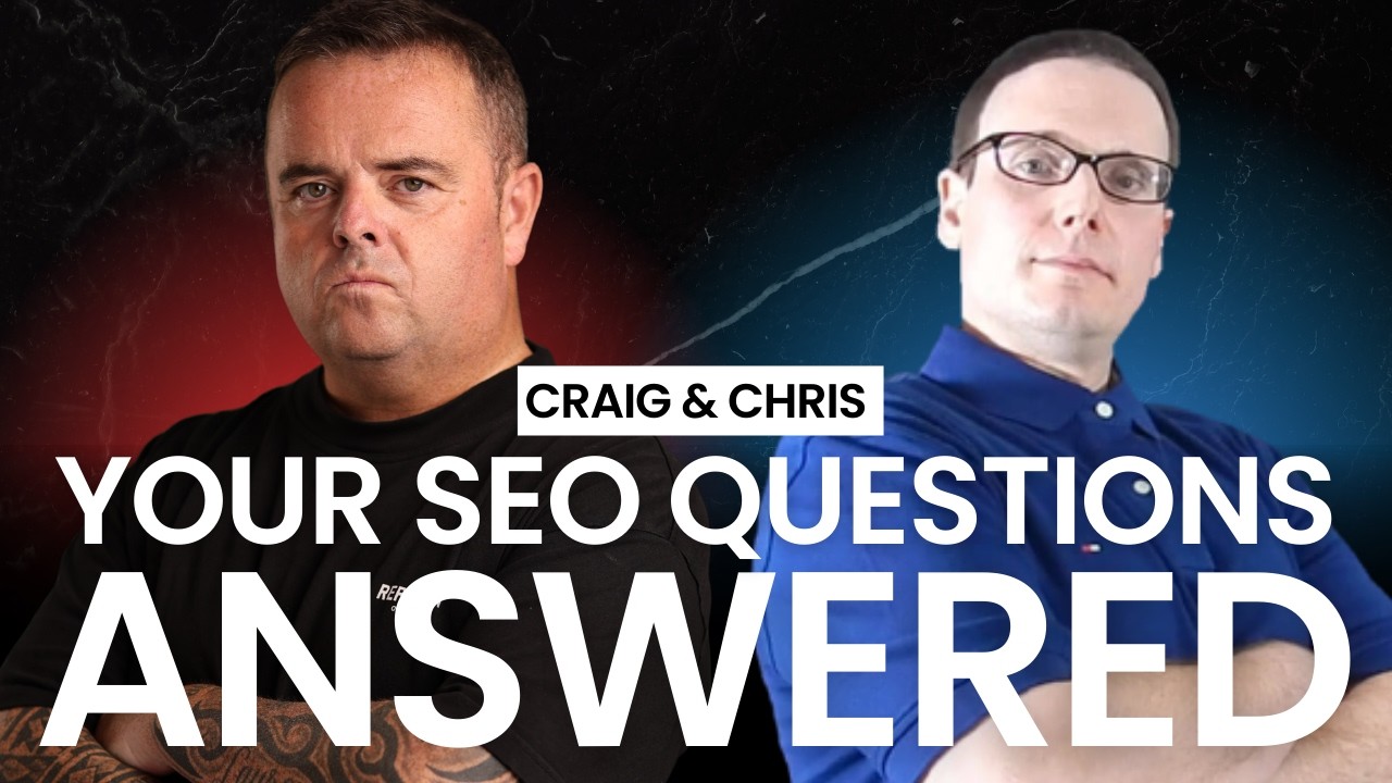 Craig & Chris Q&A answering your Digital Marketing Questions