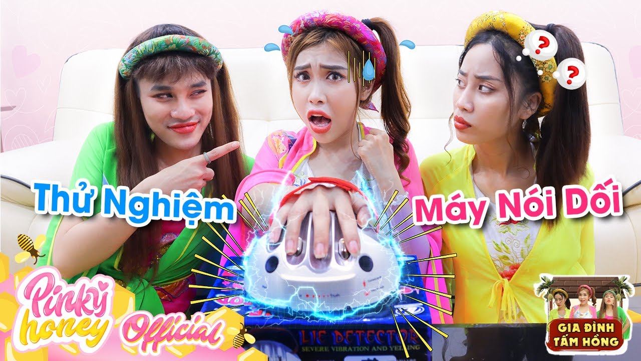Thử Thách Máy Phát Hiện Nói Dối Hé Lộ Những Bí Mật Thầm Kín Của Gia Đình Tấm Hồng | PINKY HONEY
