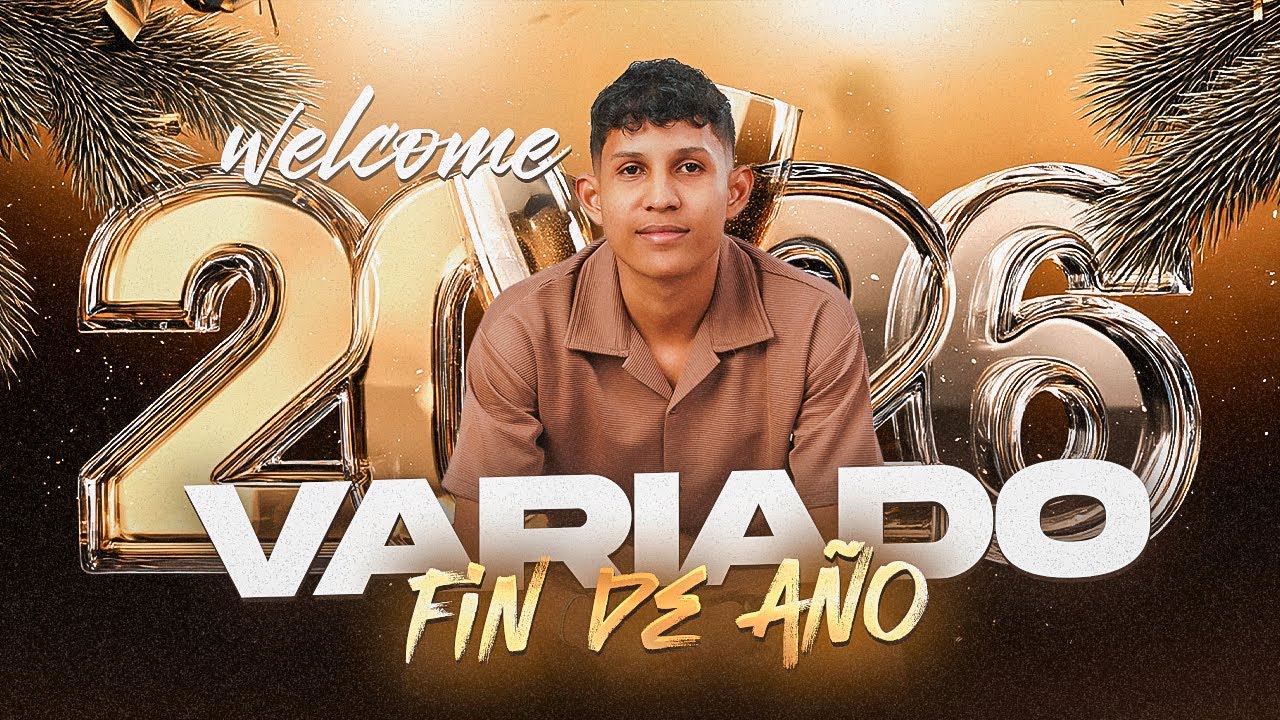 VARIADO VOL.16 ☃️ WELCOME 2026 🎄 VARIADO MIX AÑO NUEVO 2026 🪅 MIX DE FIN DE AÑO 🔊 VJ COLLINS