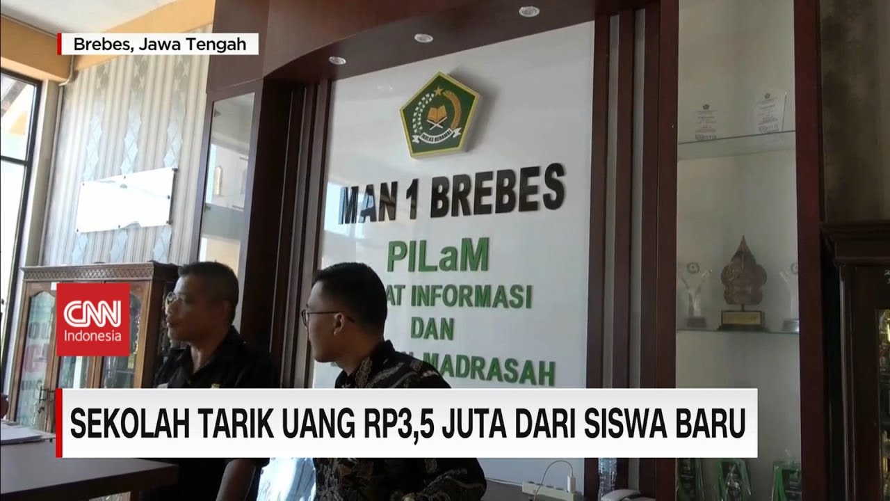 MAN 1 Brebes Tarik Uang Rp 3,5 Juta Bagi Siswa Baru