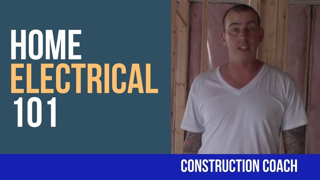 Home Electrical 101 - What you need to know now!
