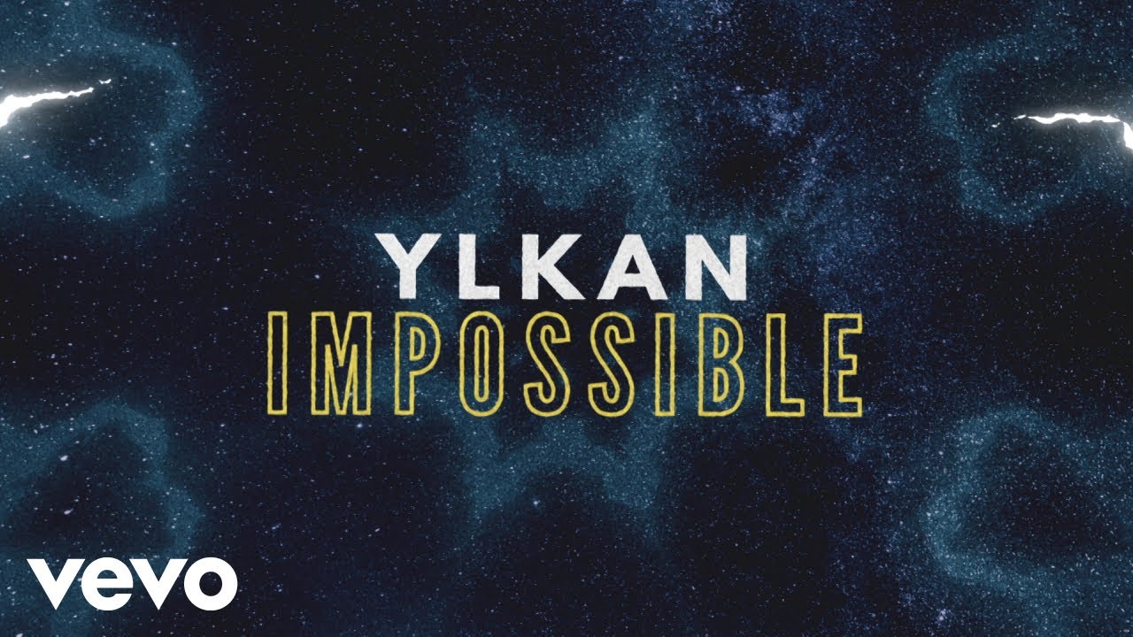 Ylkan - Impossible (Official Lyric Video)