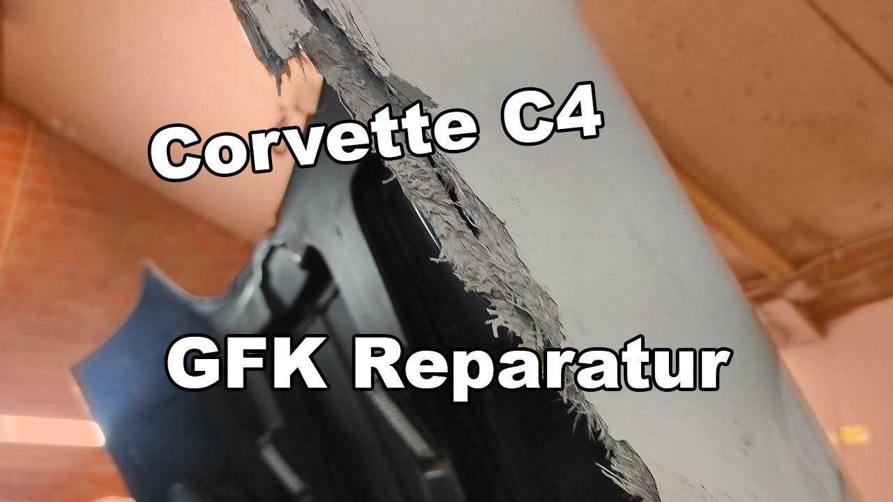 Corvette C4 - GFK Reparatur - How To