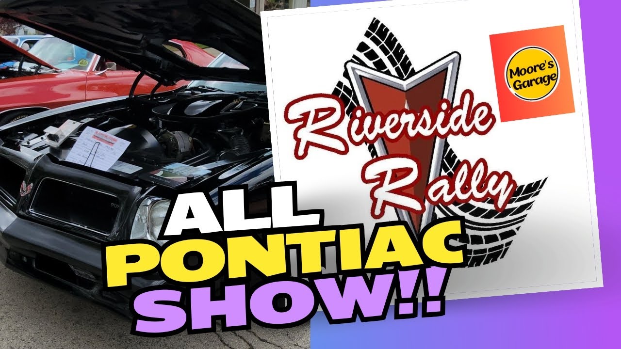 The Riverside Rally All Pontiac Car Show!!