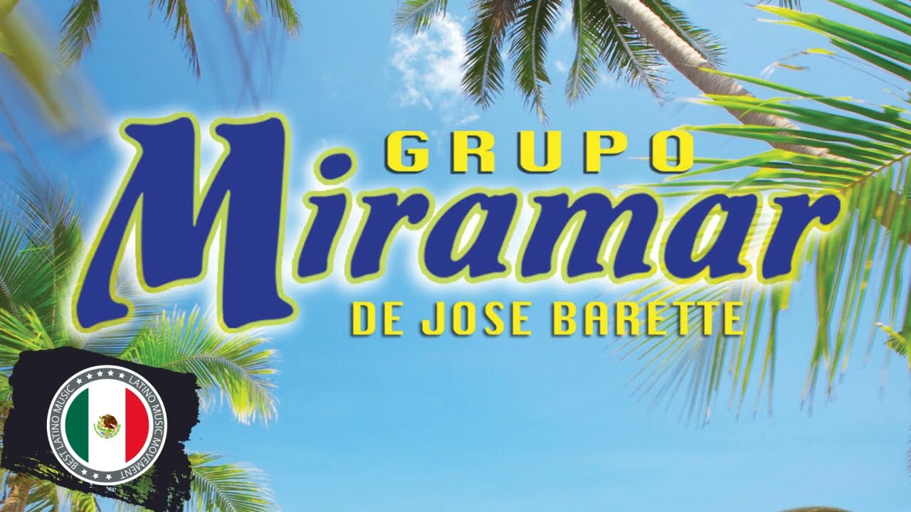 Grupo Miramar 25 Sus Grandes Exitos - Jose Barette El Miramar Sus Mejores Éxitos