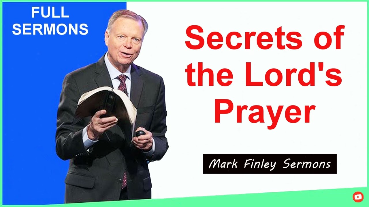 Mark Finley Sermons  ---- Secrets of the Lord's Prayer