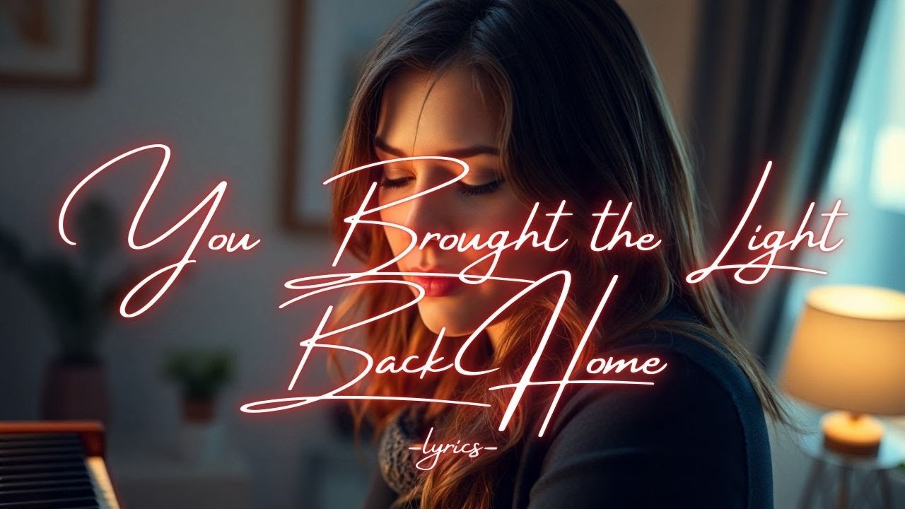 You Brought the Light Back Home | Emotional Healing Love Ballad Lyrics