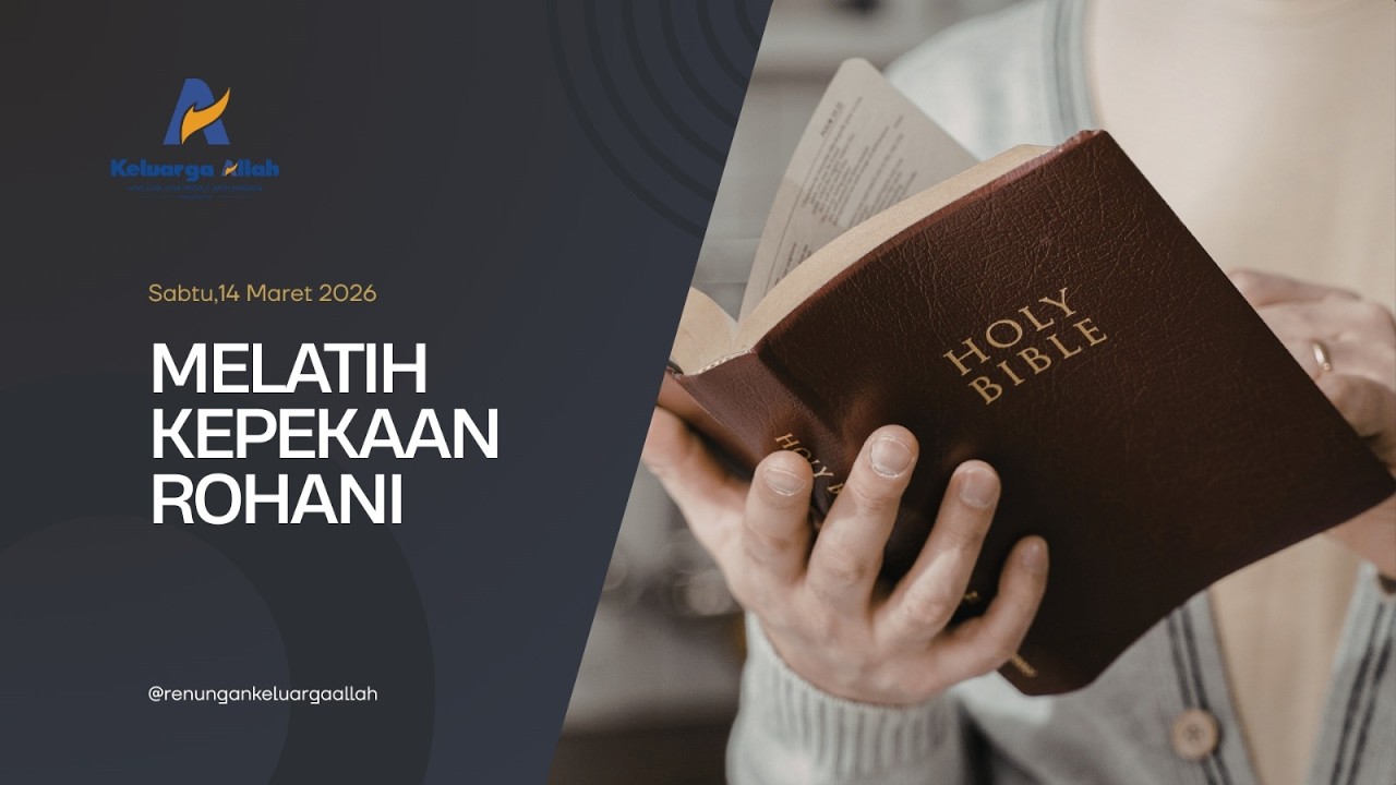 MELATIH KEPEKAAN ROHANI - Renungan Keluarga Allah (ReKA)