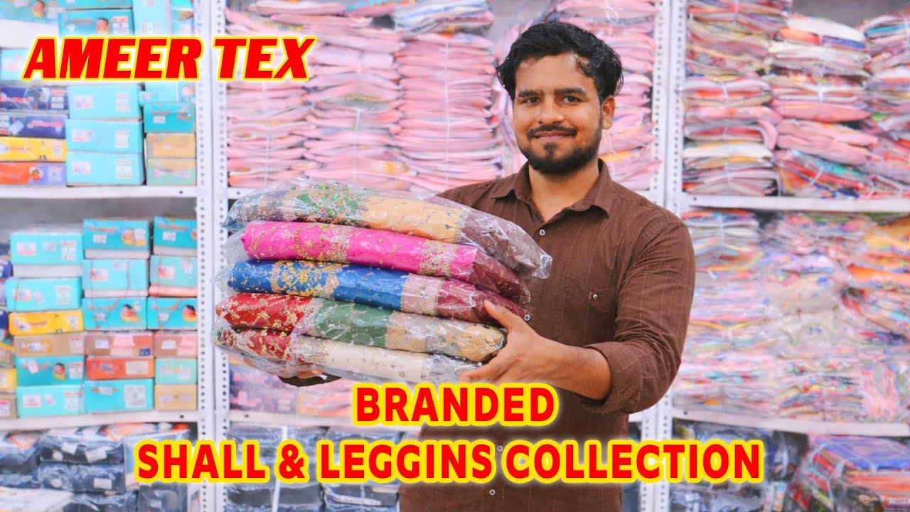 BRANDED SHALL & LEGGINS COLLECTIONS | AMEER TEX TRICHY