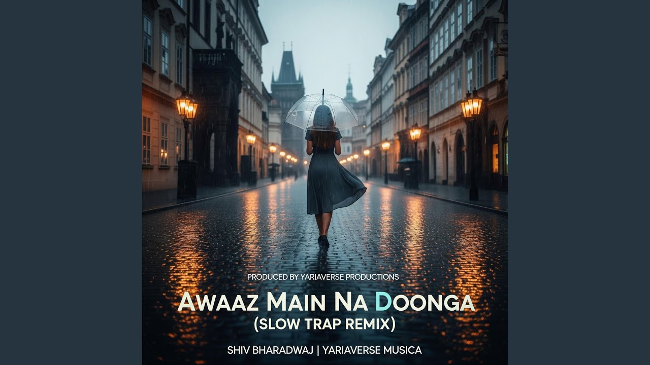 Awaaz Main Na Doonga (Shiv Bharadwaj Remix Slow Trap)