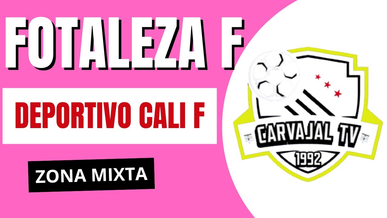 Fortaleza F VS Deportivo Cali F | zona Mixta 