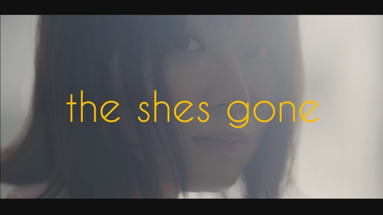 the shes gone 「Orange」Music Video