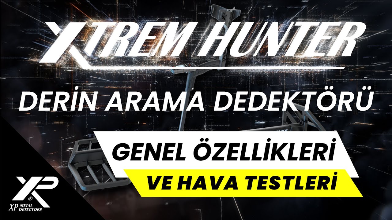 XP - XTREM HUNTER - Derin Define Dedektörü - Genel Özellikleri ve Hava Testleri