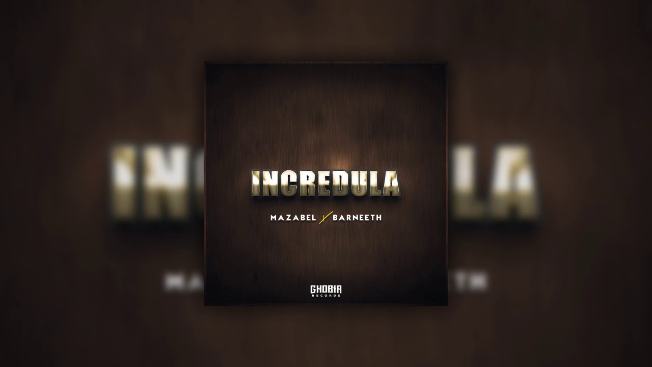 Mazabel & Barneeth - Incredula (Audio Oficial)