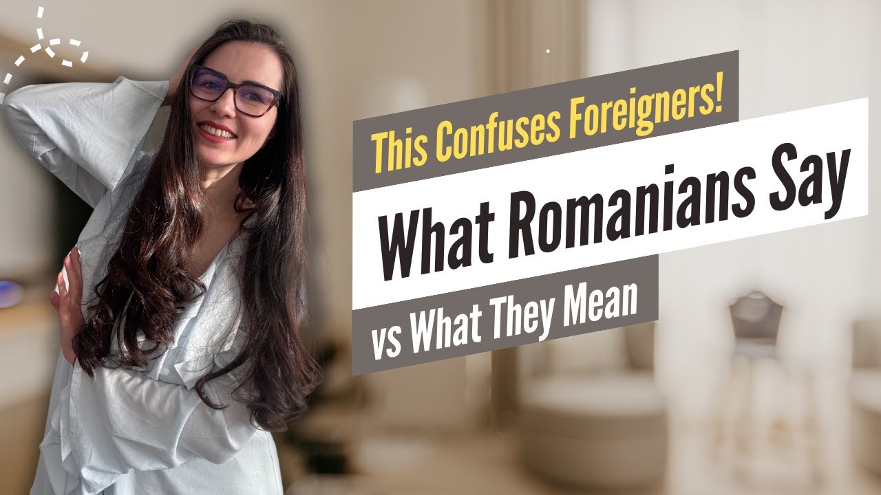 What Romanians Say vs What They Mean (This Confuses Foreigners!)