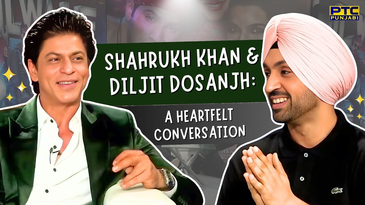 Shah Rukh Khan & Diljit Dosanjh: A Heartfelt Conversation Celebrating Love, Culture & Punjabiyat