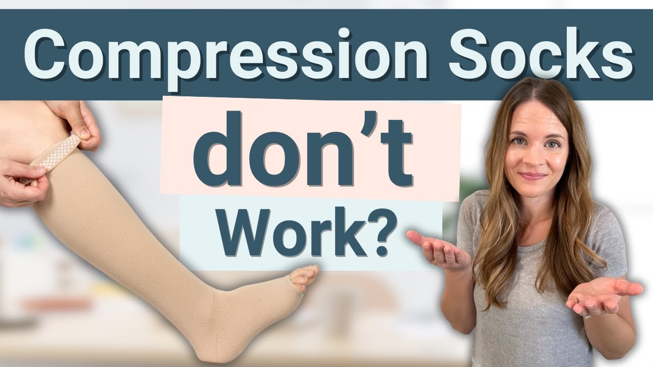 Why Compression Stockings Don&rsquo;t Work for Swelling