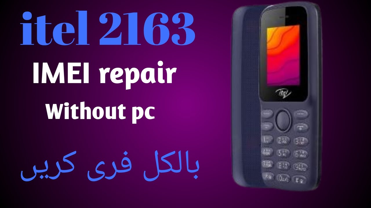 itel 2163s imei repair easy mobile repair