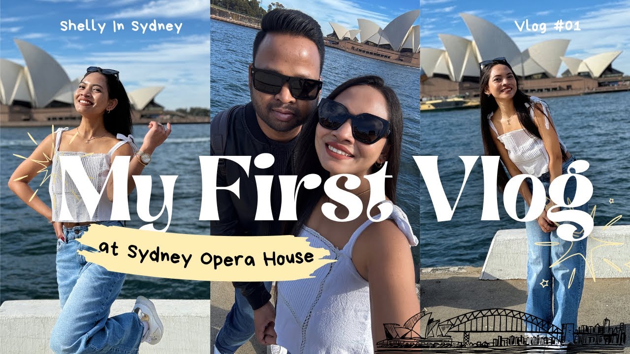 Finally!!! My First Youtube Video | Sydney Opera House | First Vlog