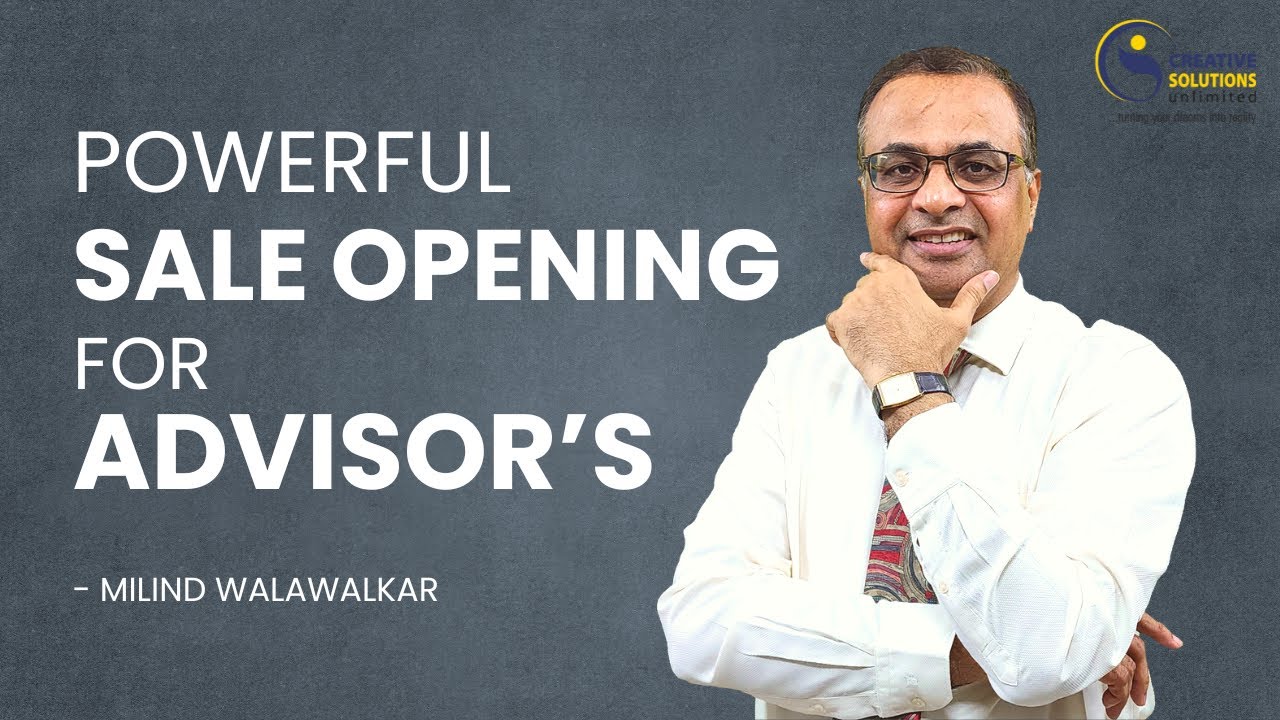 Powerful Sale Opening for Advisors | Milind Walawalkar | Video 86 | Hindi |