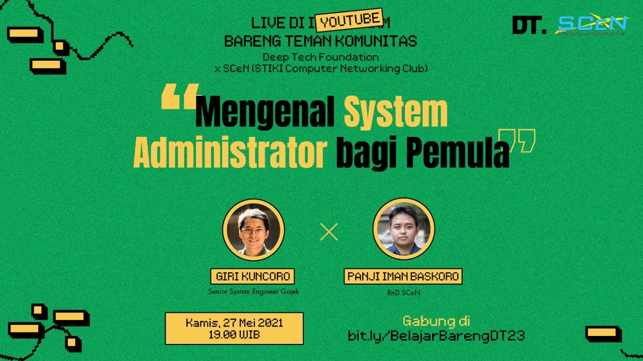 DT x SCeN (STIKI Computer Networking Club): Mengenal System Administrator bagi Pemula