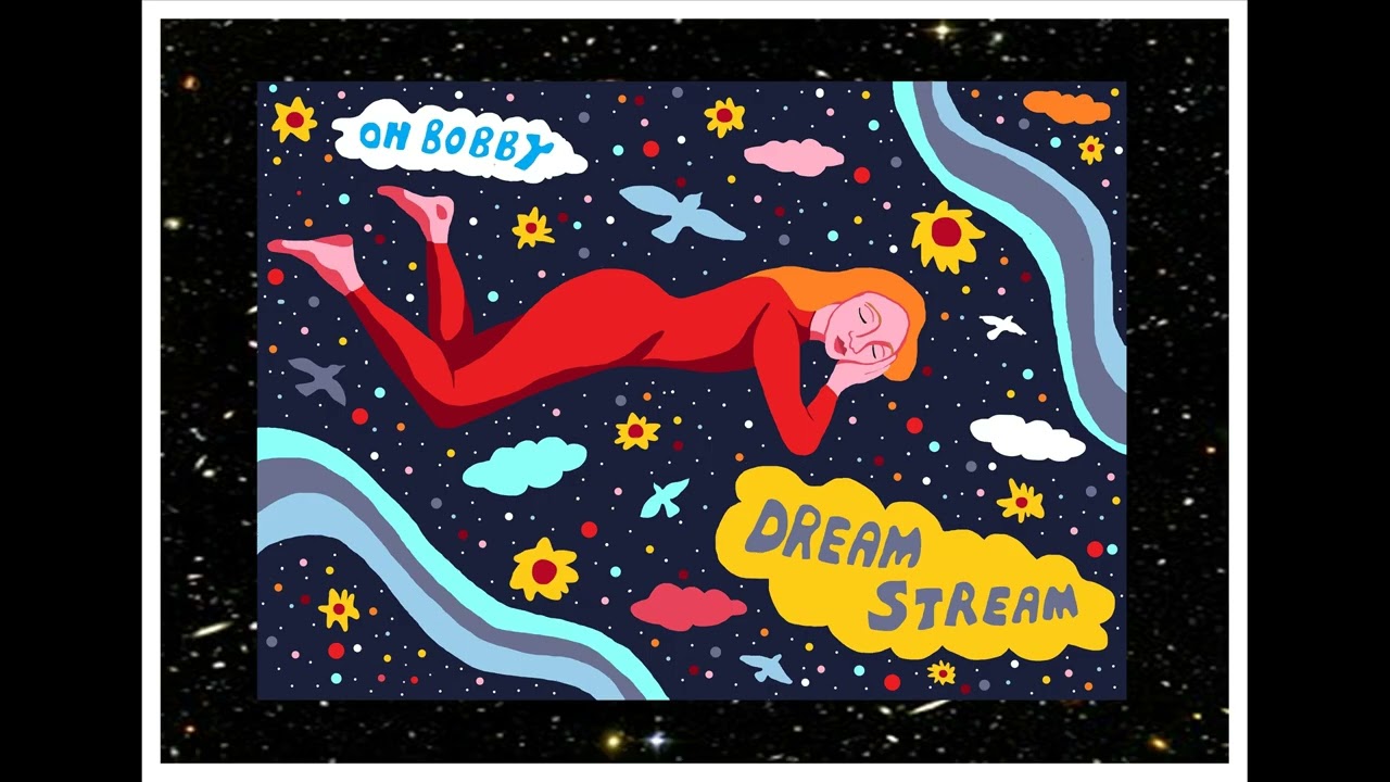 17. Dream Stream - Oh Bobby  #instrumental  #newmusic #alternative #newwave #electronic