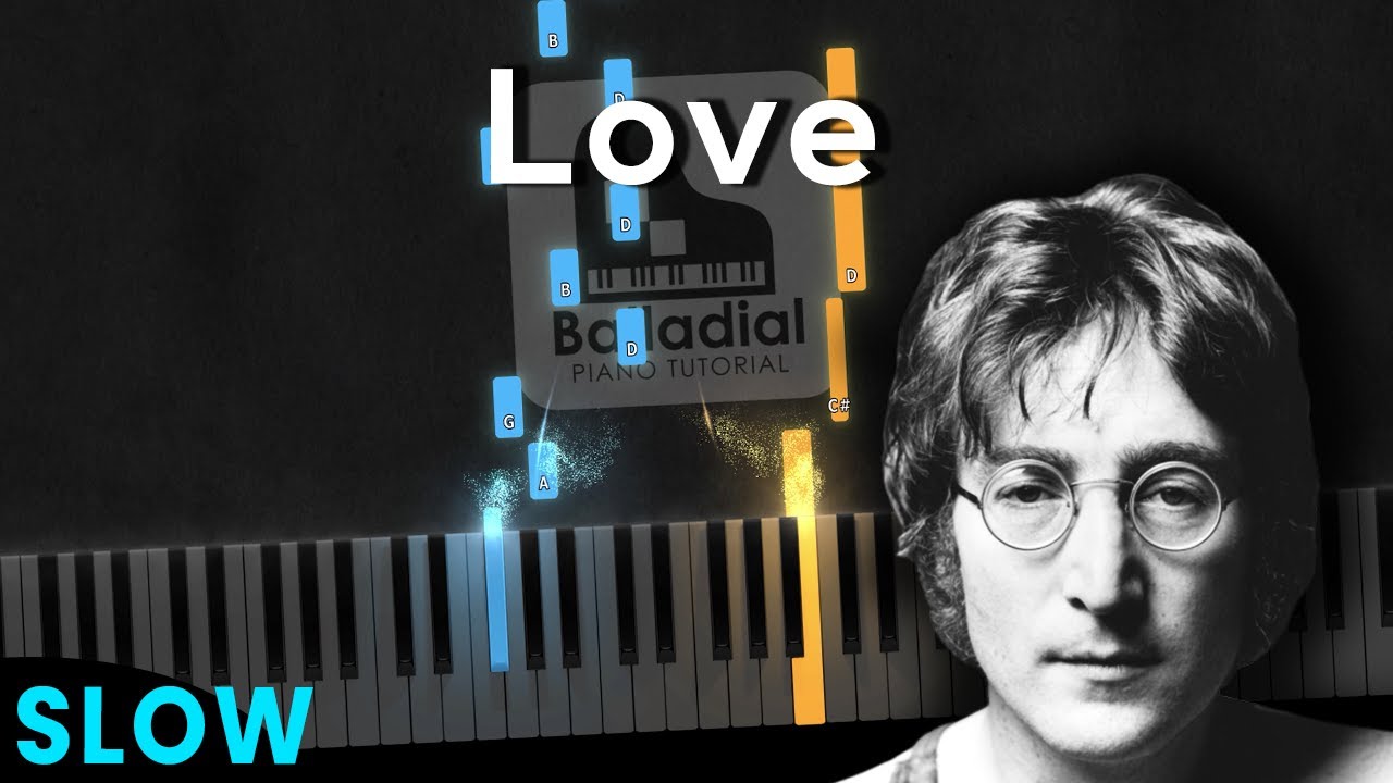 Love - John Lennon | SLOW Piano Tutorial