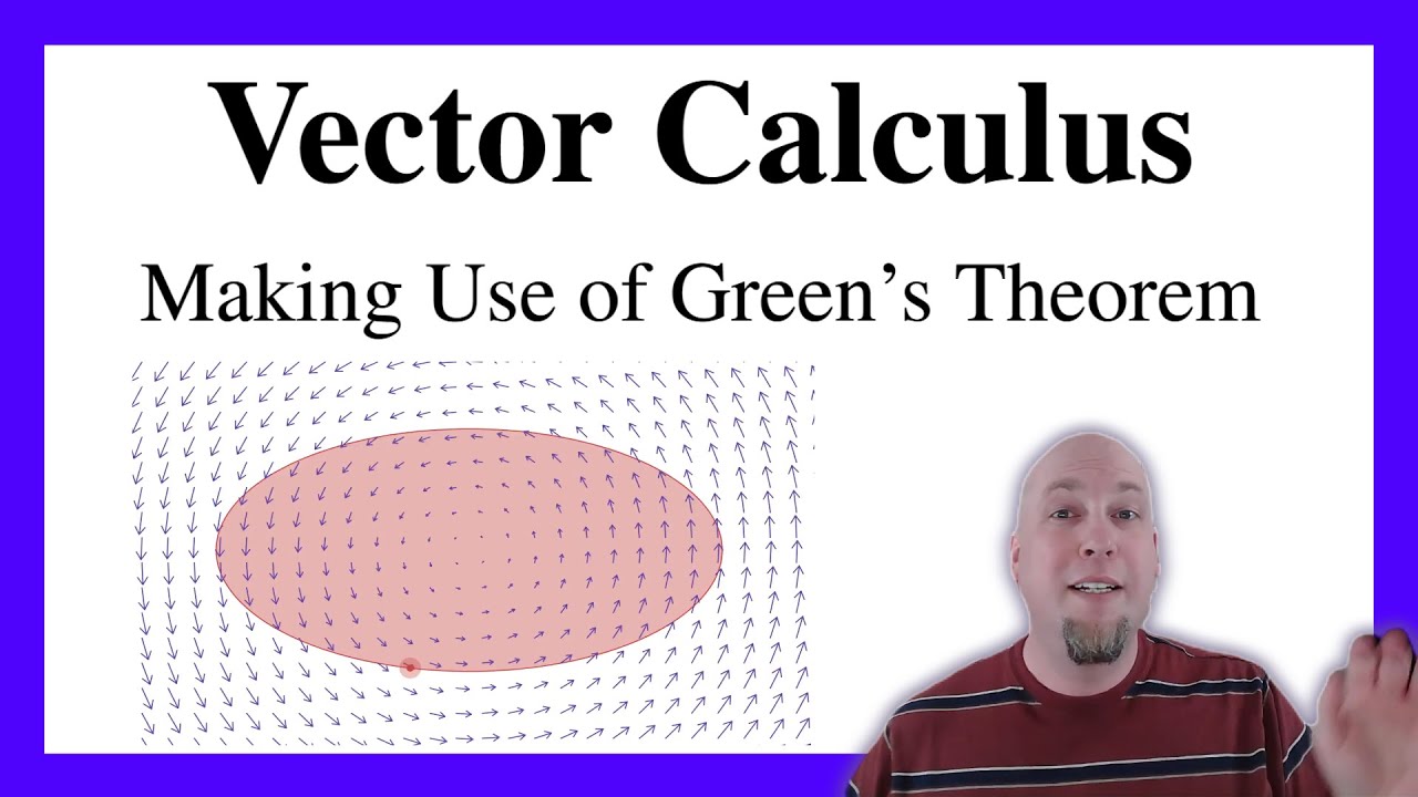 Vector Calculus - Lecture 17: Making Use of Green's Theorem