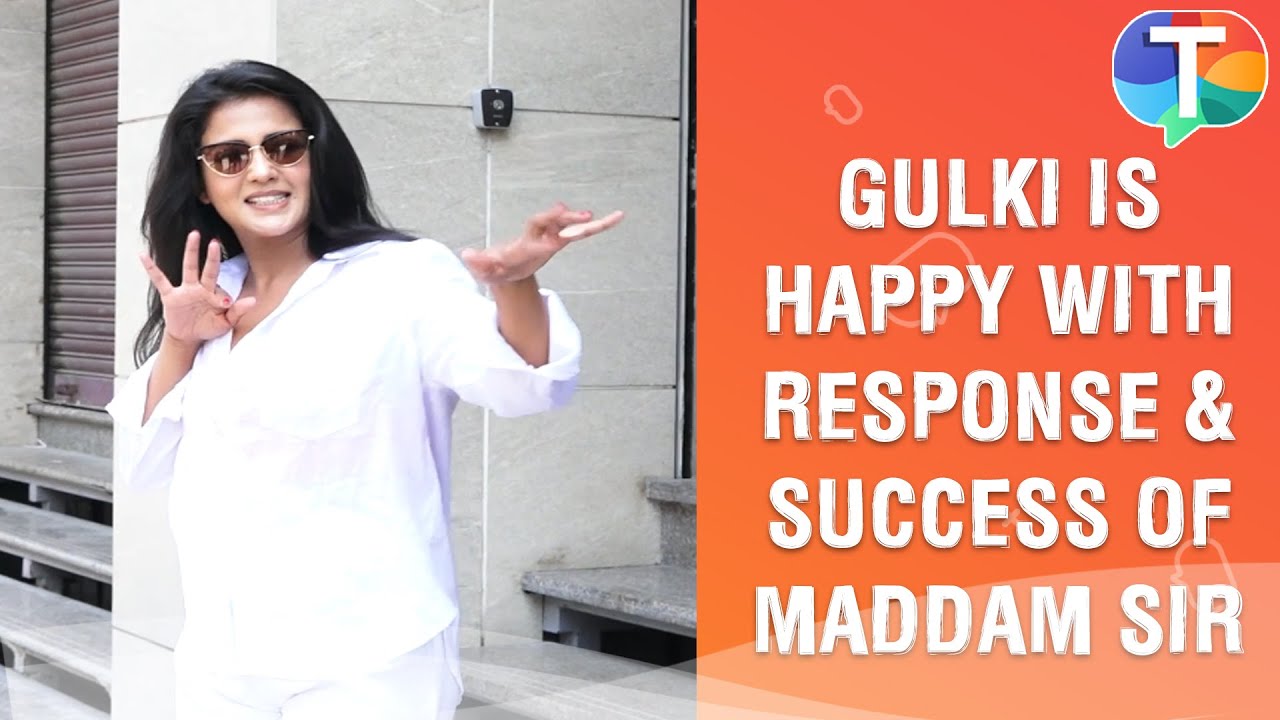 Gulki Joshi SPEAKS about her fans and success of her show Maddam Sir