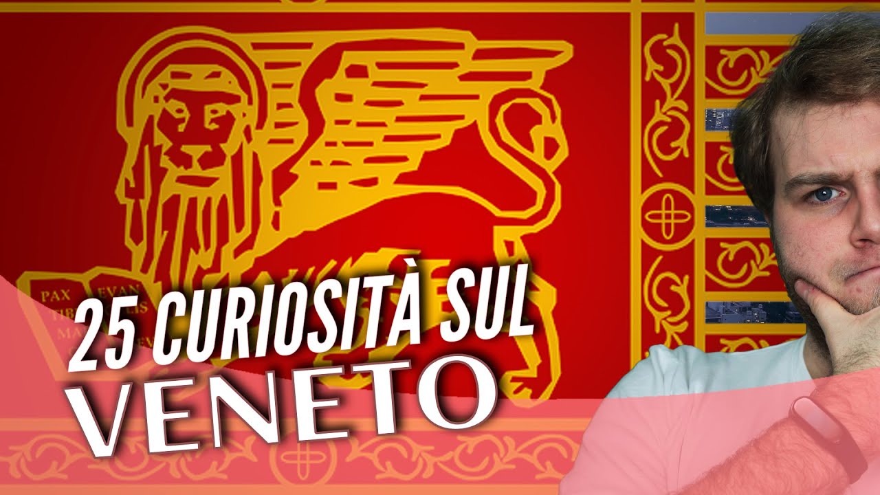 Veneto: 25 curiosit&agrave; sulle regioni Italiane