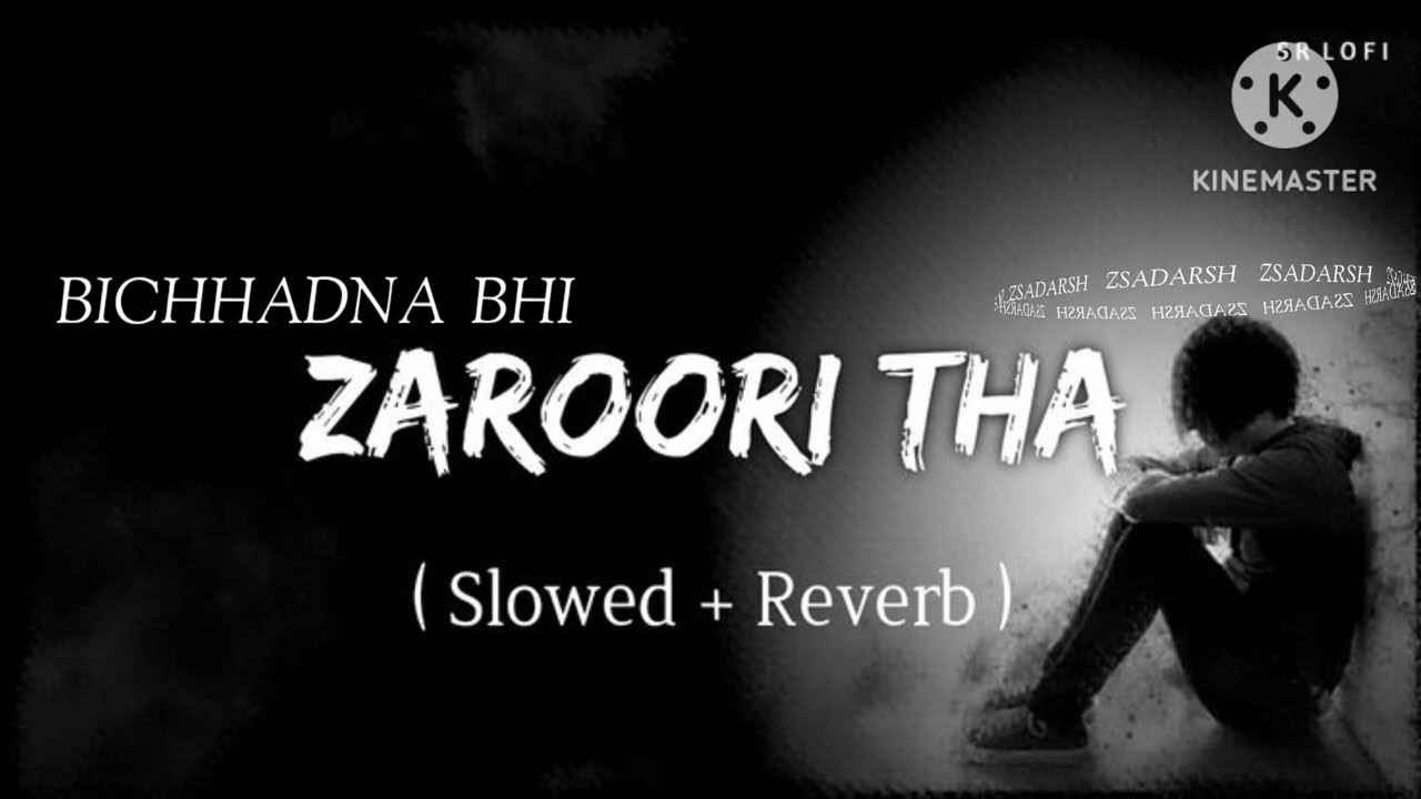 ZAROORI TAH ( SLOWED ❤️‍🩹 REVERB )  SONG VIRAL TRENDING SONG EMOTIONAL SONG LYRICS SONG #song #viral
