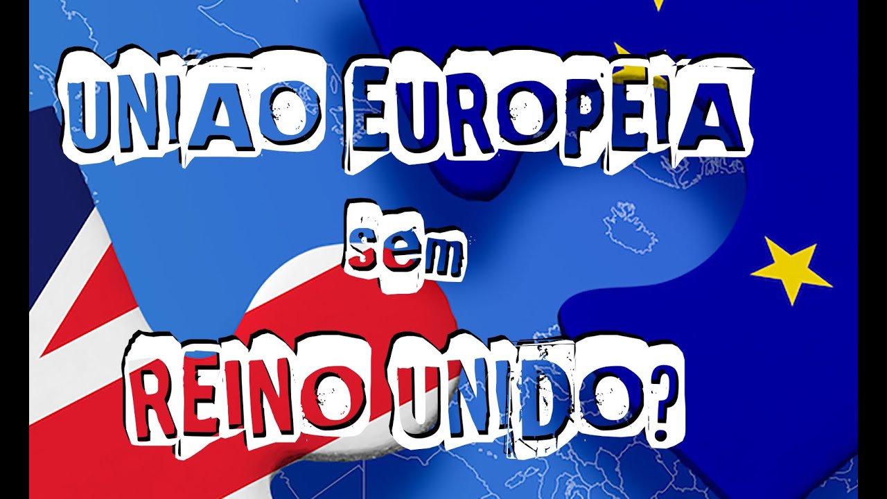 União Europeia sem Reino Unido (O que houve?)