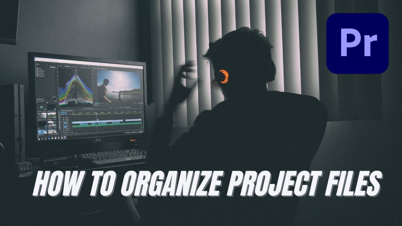 My Premiere Pro File Organization Workflow
