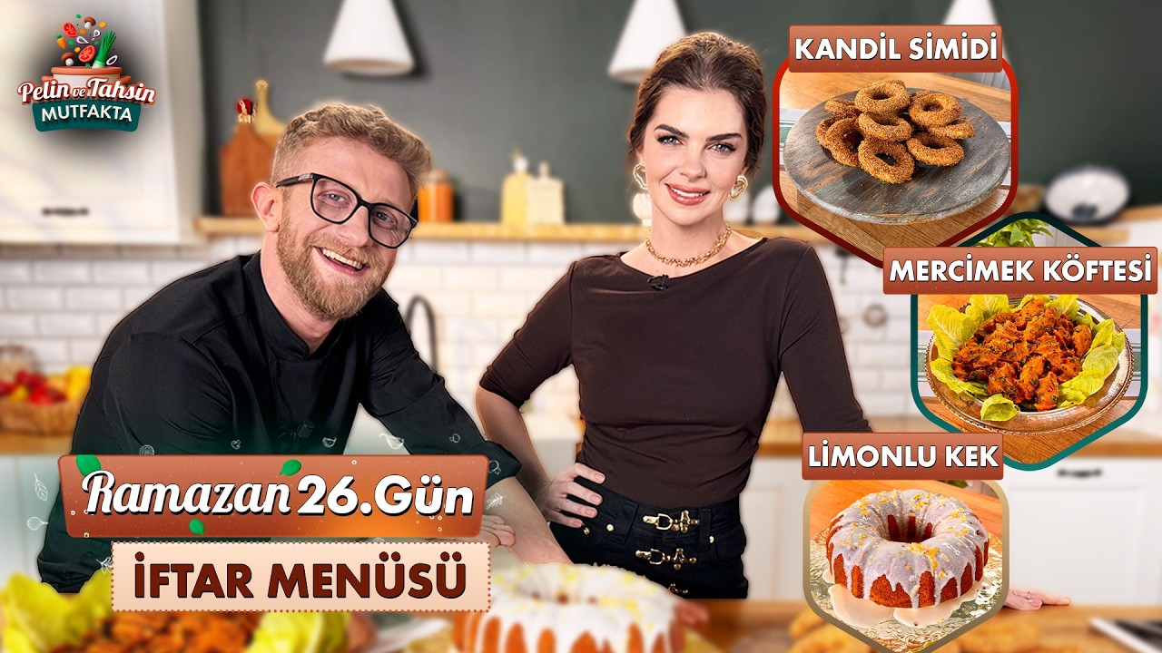 Pelin ve Tahsin Mutfakta 26. Bölüm | Kandil Simidi, Antep Usulü Mercimek Köftesi ve Limonlu Kek
