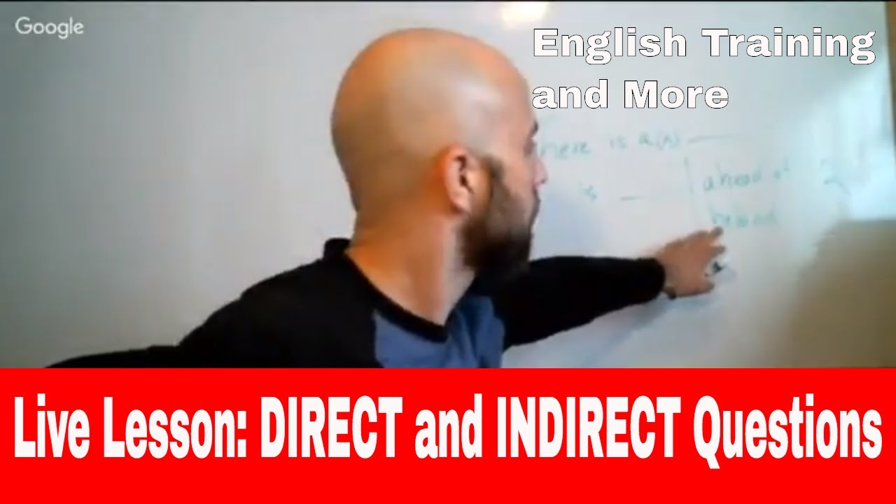 Live Lesson: Direct and Indirect Questions
