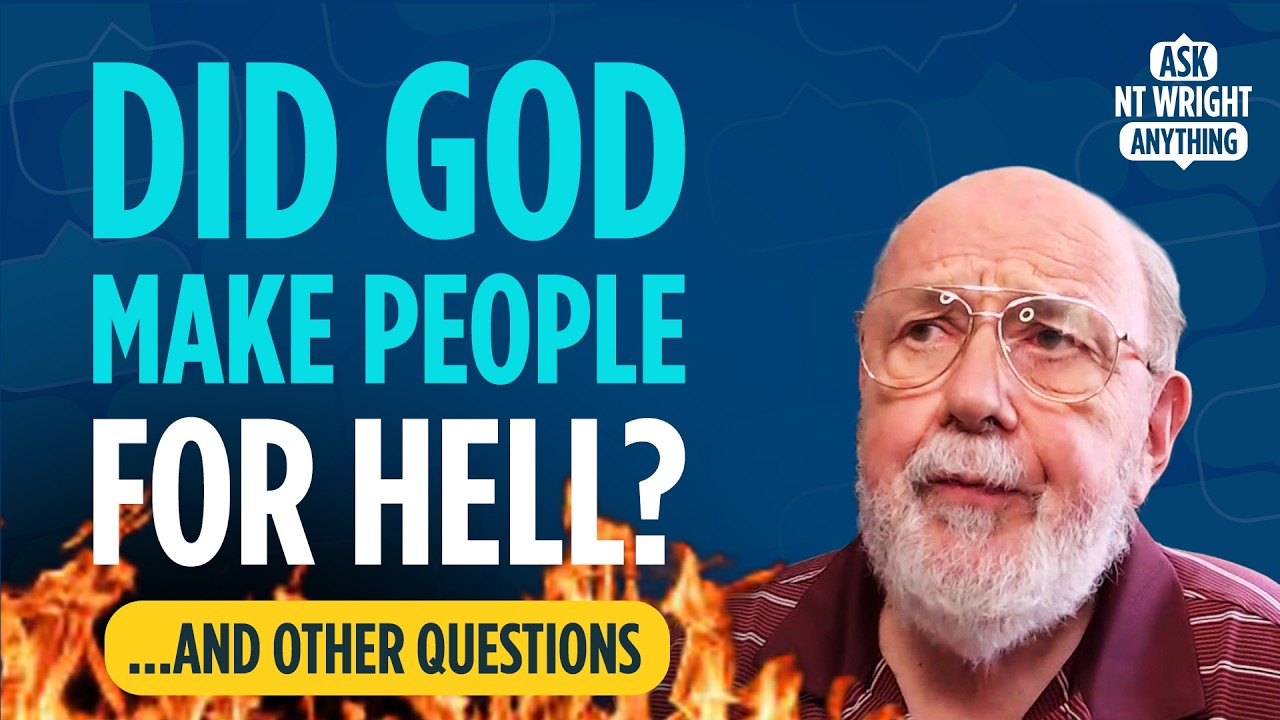 Did God create 100 billion people just to send them to hell? N.T. Wright answers your questions