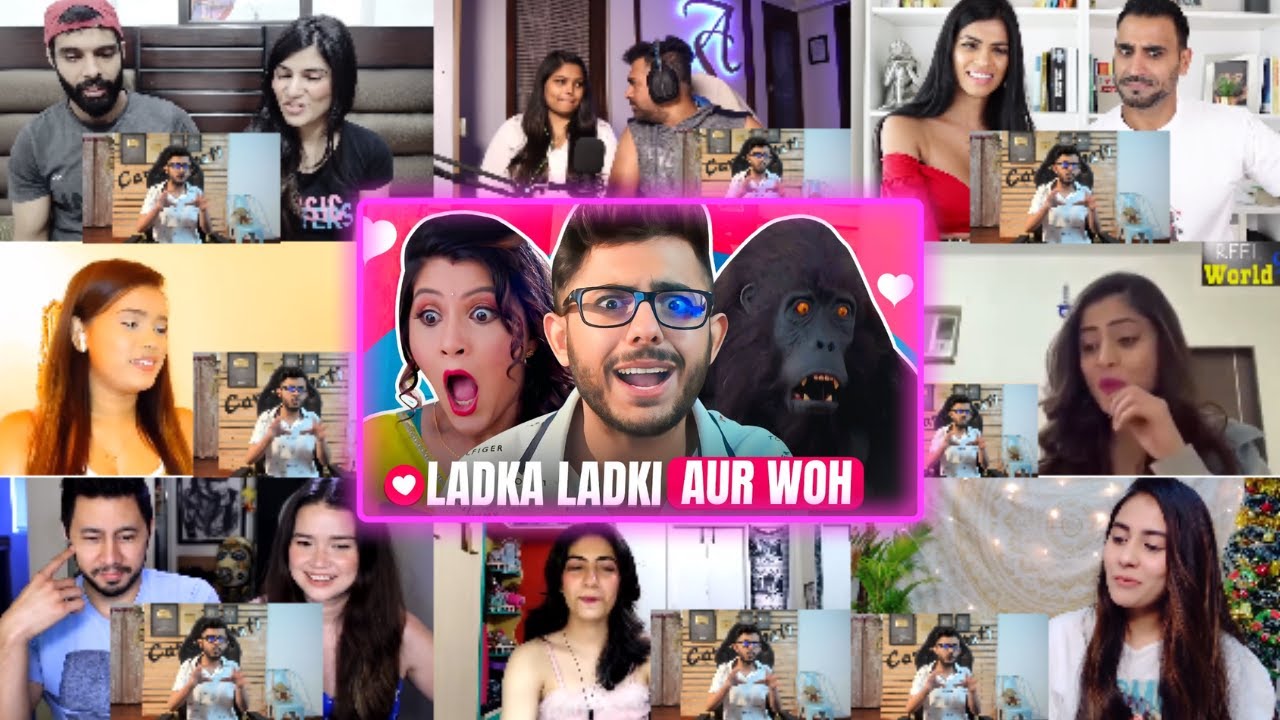 LADKA LADKI AUR WOH | CARRYMINATI Mix Mashup Reaction