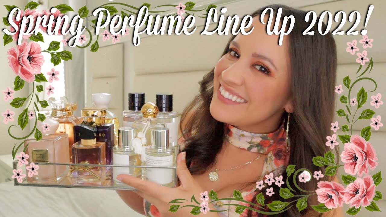 My Spring Perfume Picks for 2022