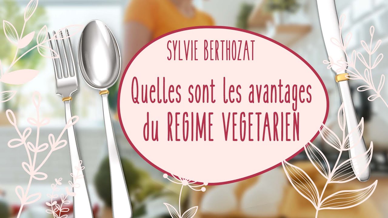 Quels sont les avantages du régime végétarien ?
