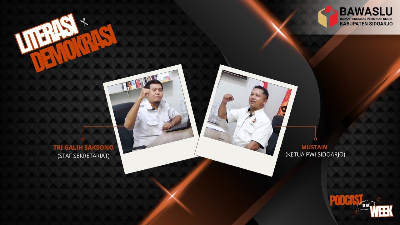 Podcast @BawasluSidoarjo Eps.13: Independensi Media dalam Mengawal Demokrasi