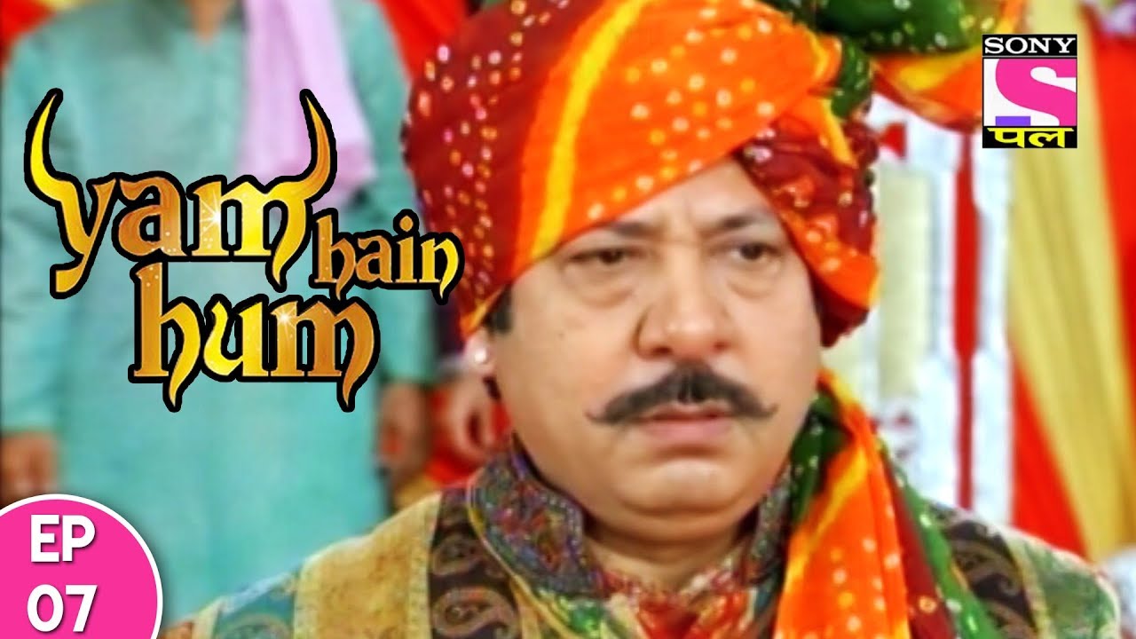 Yam Hain Hum - यम हैं हम - Episode 7 - 21st September, 2017