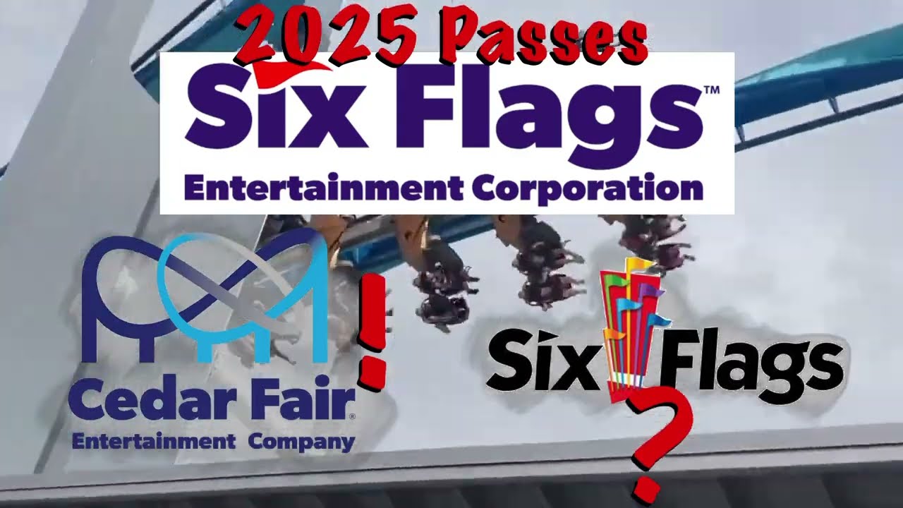 2025 Six Flags Cedar Fair Parks Pass Sale Explained and Compared!