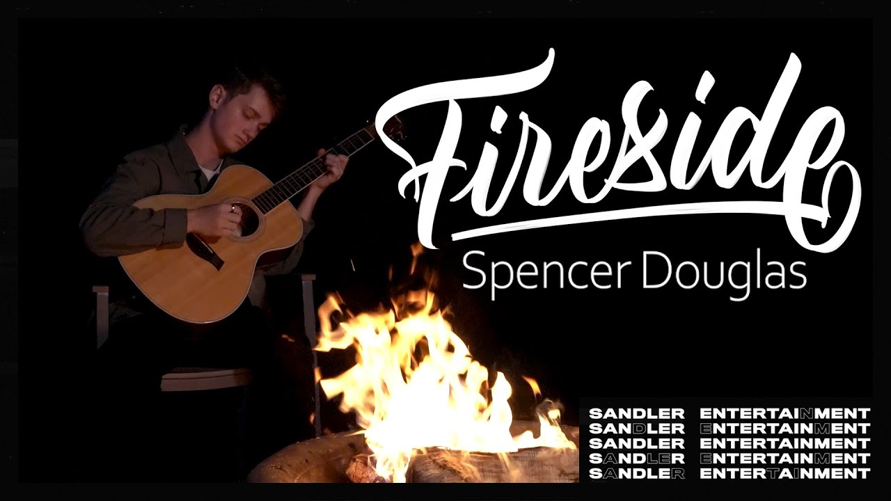Fireside - Spencer Douglas (Official Video)