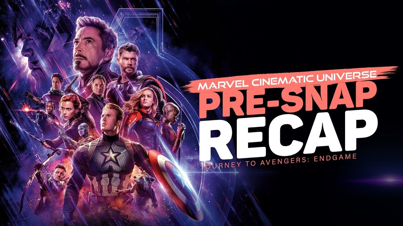 The MCU Pre-Snap Recap | Avengers: Endgame (No Spoilers)